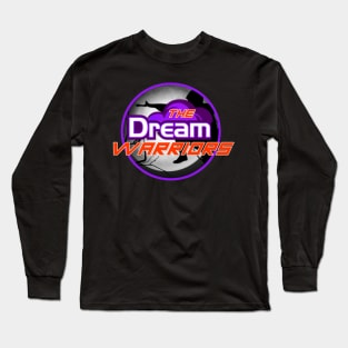 Dream Warriors Long Sleeve T-Shirt